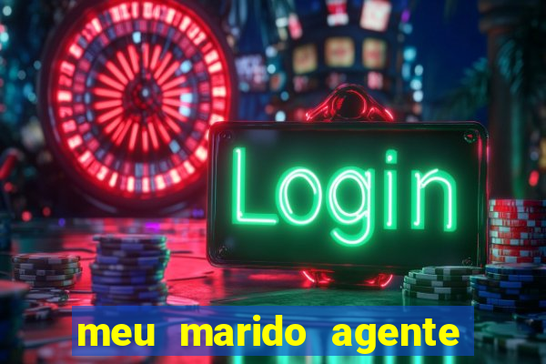 meu marido agente secreto legendado